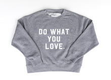 Do What You Love Pullover